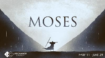 Moses - The Big 10 - Week 8