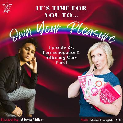 Perimenopause & Affirming Care Part I