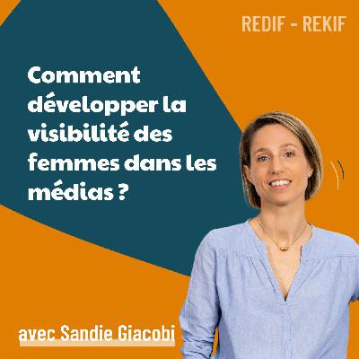 Comment développer la visibilité des femmes dans les médias ? [REDIF]