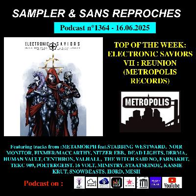 S&SR Podcast n°1364  – 16.06.2025 [ Top of the week V/A « Electronic Saviors  VII : Reunion (Metropolis Records) ]