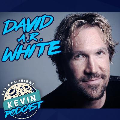 David A. R. White: Between Kevin and Hollywood David A. R. White: Between Kevin and Hollywood