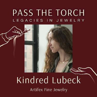 Kindred Lubeck: Artifex Fine Jewelry