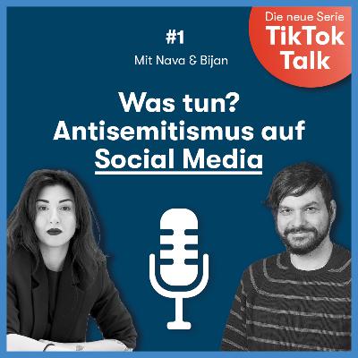 TikTok Talk Folge 1: "Was tun? Antisemitismus auf Social Media" - Mit Nava & Bijan TikTok Talk Folge 1: "Was tun? Antisemitismus auf Social Media" - Mit Nava & Bijan