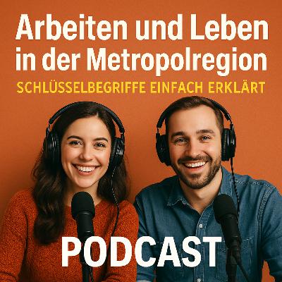 Arbeiten und Leben in einer deutschen Metropolregion Arbeiten und Leben in einer deutschen Metropolregion