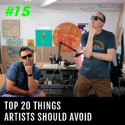 TOP 20 THINGS ARTISTS SHOULD AVOID
