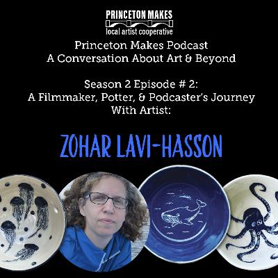 S2E2 Zohar Lavi-Hasson: A Filmmaker, Potter, and Podcaster's Journey