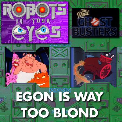 The Real Ghostbusters - Egon Is Way Too Blond