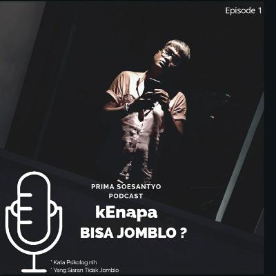 KENAPA BISA JOMBLO ?