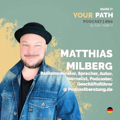 #60 Matthias Milberg | Jeder Rückschlag war eine Treppenstufe nach oben #60 Matthias Milberg | Jeder Rückschlag war eine Treppenstufe nach oben