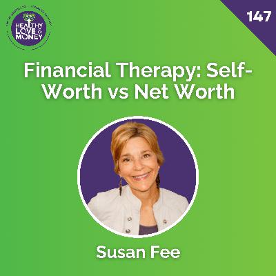 Financial Therapy: Self-Worth vs Net Worth