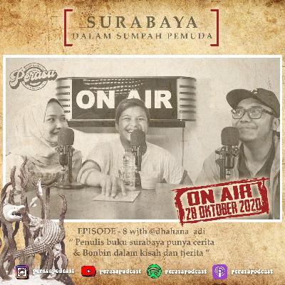 EPISODE 8 - SURABAYA DALAM SUMPAH PEMUDA EPISODE 8 - SURABAYA DALAM SUMPAH PEMUDA