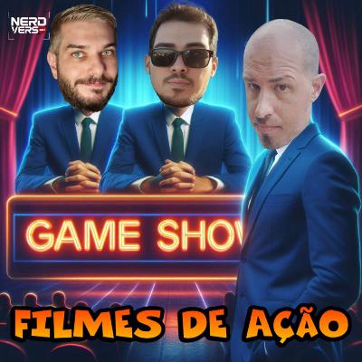 GAME SHOW Filmes de Ação - CLUBE NERDVERSO #18