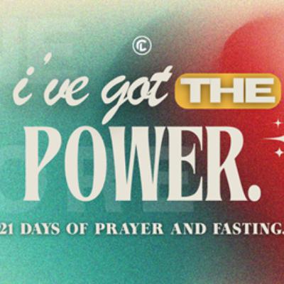 I've Got the Power | 21 Days of Prayer and Fasting 2026 | Ephesians 3:14-21