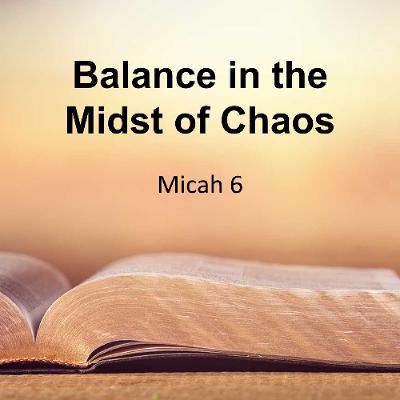 Balance in the Midst of Chaos