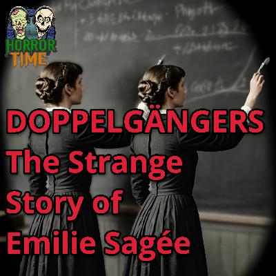 DOPPELGÄNGERS: The Strange Story of Emilie Sagée