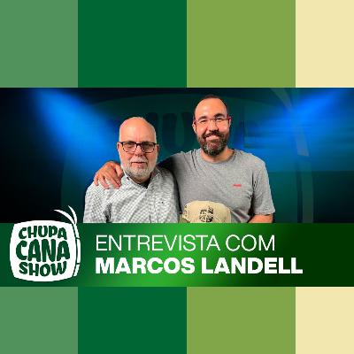 MARCOS LANDELL - Chupa Cana Show | EP 15 MARCOS LANDELL - Chupa Cana Show | EP 15
