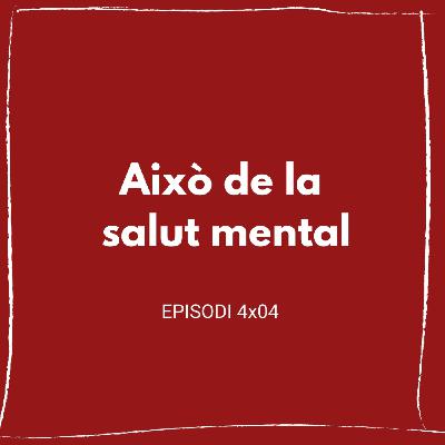 Això de la Salut Mental Això de la Salut Mental