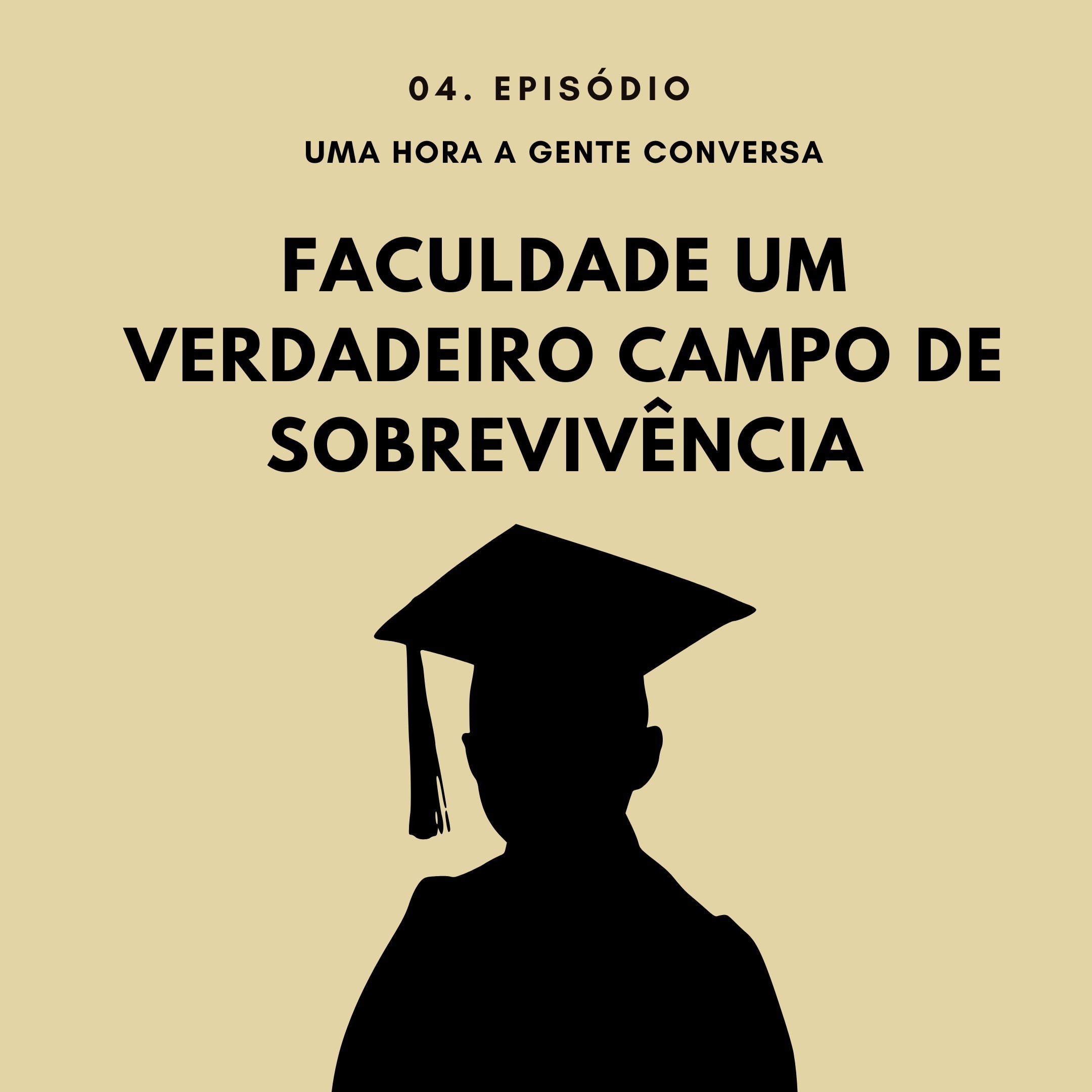 04. Faculdade Um Verdadeiro Campo de Sobrevivência