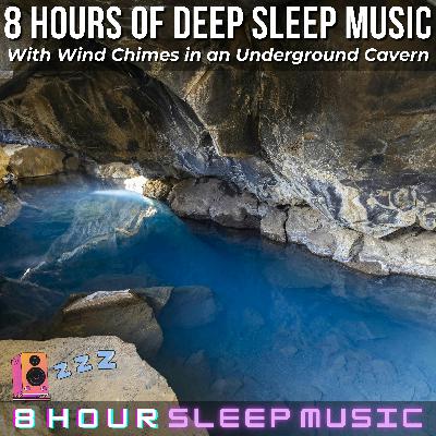 π 8 Hours of Deep Sleep Music with Wind Chimes in an Underground Cavern | Calming Sounds to Fall Asleep Fast! π€ π 8 Hours of Deep Sleep Music with Wind Chimes in an Underground Cavern | Calming Sounds to Fall Asleep Fast! π€