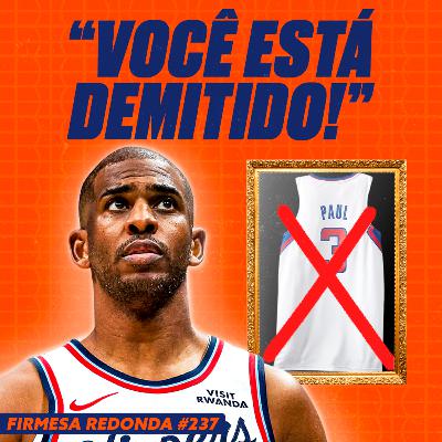 POR QUE O CLIPPERS DISPENSOU CHRIS PAUL EM SUA TEMPORADA DE DESPEDIDA? | FIRMESA REDONDA (237) POR QUE O CLIPPERS DISPENSOU CHRIS PAUL EM SUA TEMPORADA DE DESPEDIDA? | FIRMESA REDONDA (237)