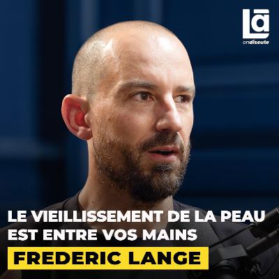 #53 Dr. en chirurgie plastique : les habitudes quotidiennes à appliquer pour bien vieillir - Dr. Frédéric Lange