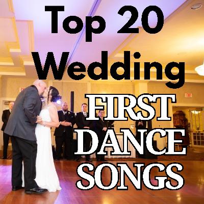Top 20 Wedding First Dance Songs