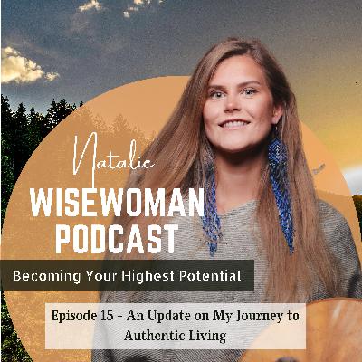 #15 An Update from my Journey to Authentic Living