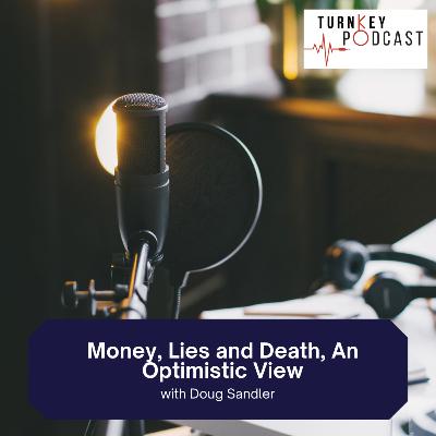 085 Money, Lies and Death, An Optimistic View