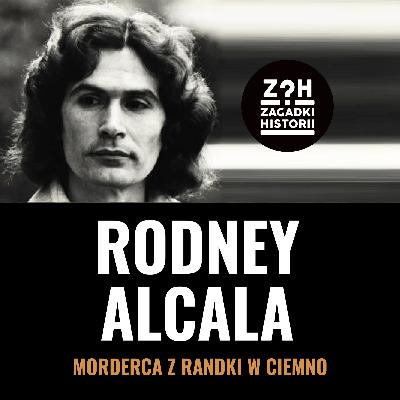 Zagadki Historii - Rodney Alcala - Morderca z randki w ciemno