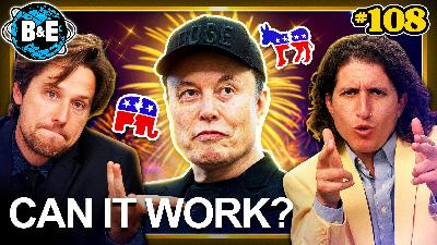 BAES 108: Why We're Joining Elon's AMERICA Party