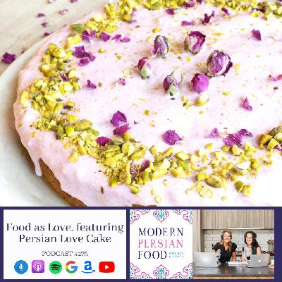 Food as Love, featuring Persian Love Cake