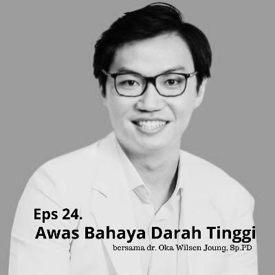 Eps 24. Awas Bahaya Darah Tinggi