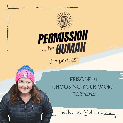 Episode 91 - Choosing Your Word For 2025