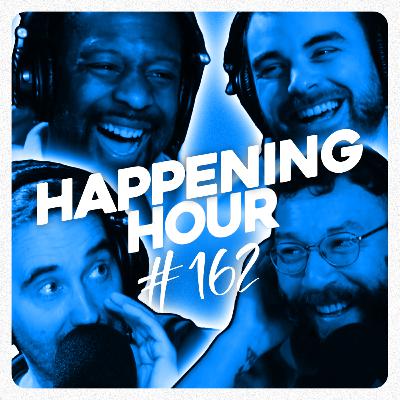 HAPPENING HOUR #162 - Drogue, complotisme et paternité