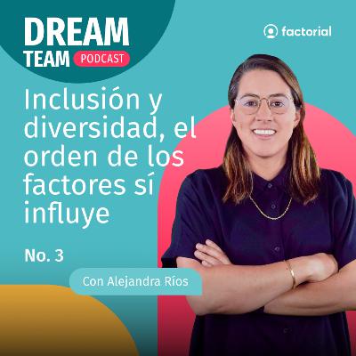 Inclusión y diversidad, el orden de los factores sí influye