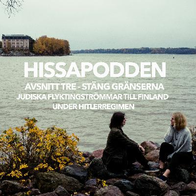 Stäng gränserna! Judiska flyktingströmmar till Finland under Hitlerregimen