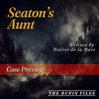 Seaton’s Aunt | Walter de la Mare | A masterclass in psychic vampirism