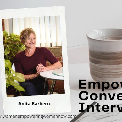 Empowered Conversation Interview Series with Anita Barbero