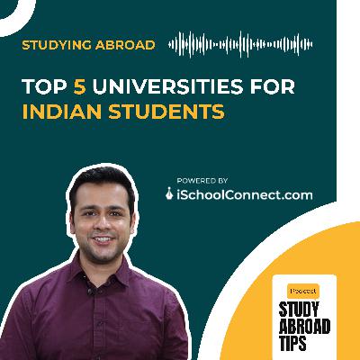 Top 5 Universities for Indian Students Abroad I Study Abroad I iSchoolConnect