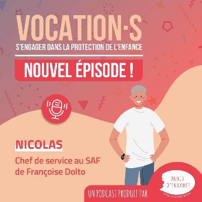 "Accompagner les familles d'accueil, c'est un vrai jeu d'équilibre entre le pro et le perso" (Nicolas Blanchard, Chef de service)