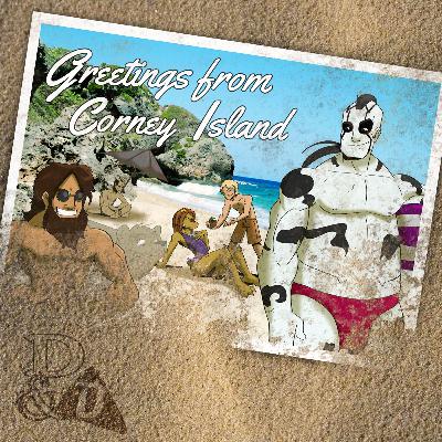 Chapter 1 :: Greetings From Corney Island