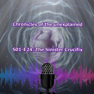S01 EP 24 The Sinister Crucifix S01 EP 24 The Sinister Crucifix
