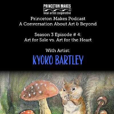 Kyoko Bartley: Art for Sale Vs. Art for the Heart