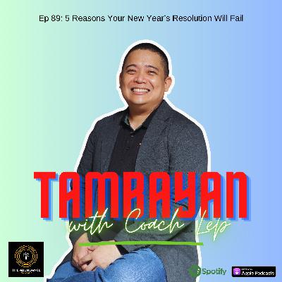 Ep 89: 5 Reasons Your New Year's Resolution Will Fail