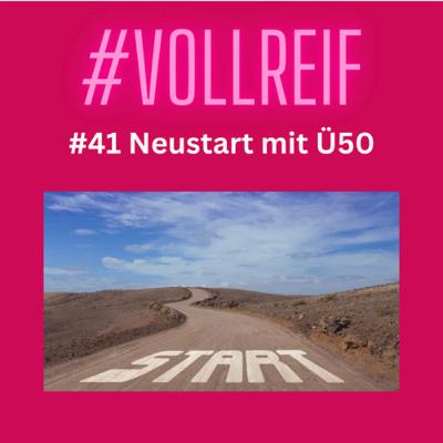 #41 Neustart mit Ü50 #41 Neustart mit Ü50