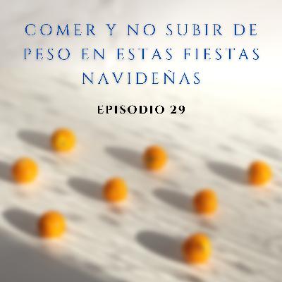 29. Comer y no subir de peso en Navidad
