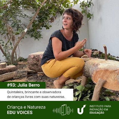 #93: Julia Berro - Criança e Natureza