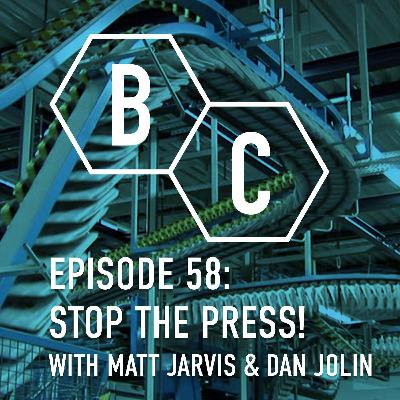 58 - Stop the Press! with Matt Jarvis (Tabletop Gaming Magazine) & Dan Jolin (Games Journalist) 58 - Stop the Press! with Matt Jarvis (Tabletop Gaming Magazine) & Dan Jolin (Games Journalist)