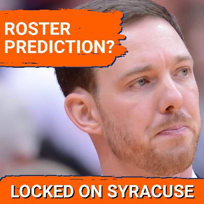 SHAKEUP: Syracuse Basketball Roster PREDICTION | Who Stays? Who Leaves? Who Gerry McNamara Adds?