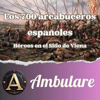 Los 700 arcabuceros españoles: Héroes en el Sitio de Viena - T1xE12 Los 700 arcabuceros españoles: Héroes en el Sitio de Viena - T1xE12